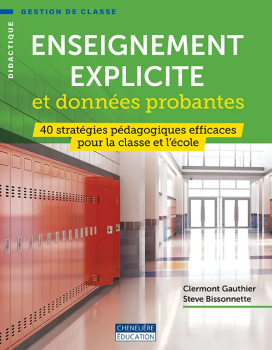 Enseignement explicite et données probantes 40 stratégies pédagogiques efficaces pour la classe et l’école